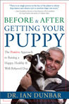 Before and After Getting Your Puppy by Ian Dunbar Before and After Getting Your Puppy by Ian Dunbar