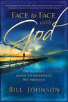 Face to Face with God: Transform Your Life with His Daily Presence Face to Face with God: Transform Your Life with His Daily Presence