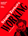 Studs Terkel's Working by Harvey Pekar Studs Terkel's Working by Harvey Pekar