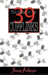 The Affair of the 39 Cufflinks by James Anderson The Affair of the 39 Cufflinks by James Anderson