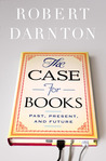 The Case for Books by Robert Darnton