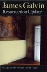 Resurrection Update: Collected Poems, 1975-1997 Resurrection Update: Collected Poems, 1975-1997