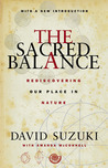 The Sacred Balance by David Suzuki The Sacred Balance by David Suzuki