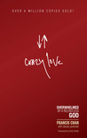 Crazy Love by Francis Chan Crazy Love by Francis Chan