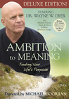 Ambition to Meaning: Finding Your Life's Purpose Ambition to Meaning: Finding Your Life's Purpose