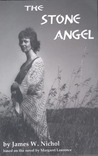 The Stone Angel by James W. Nichol The Stone Angel by James W. Nichol