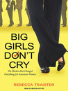 Big Girls Don't Cry by Rebecca Traister