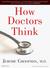 How Doctors Think (Audio CD)