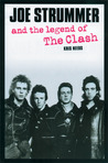 Joe Strummer and the Legend of The Clash