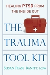 The Trauma Tool Kit by Susan Pease Banitt