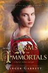 In the Arms of Immortals: A Novel of Darkness and Light (Chronicles of the Scribe #2) In the Arms of Immortals: A Novel of Darkness and Light (Chronicles of the Scribe #2)