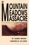 The Mountain Meadows Massacre by Juanita Brooks The Mountain Meadows Massacre by Juanita Brooks