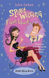 Spirit Willing, Flesh Weak by Julie Cohen