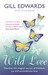 Wild Love: Discover the Magical Secrets of Freedom, Joy and Unconditional Love (Paperback)