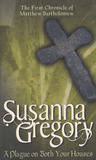 A Plague on Both Your Houses by Susanna Gregory A Plague on Both Your Houses by Susanna Gregory