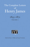 The Complete Letters of Henry James, 1855-1872: Volume 2 The Complete Letters of Henry James, 1855-1872: Volume 2