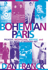 Bohemian Paris by Dan Franck