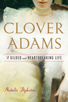 Clover Adams by Natalie Dykstra