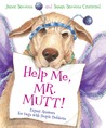 Help Me, Mr. Mutt!: Expert Answers for Dogs with People Problems Help Me, Mr. Mutt!: Expert Answers for Dogs with People Problems