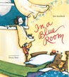 In a Blue Room by Jim Averbeck In a Blue Room by Jim Averbeck