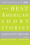 The Best American Short Stories 2011 by Geraldine Brooks The Best American Short Stories 2011 by Geraldine Brooks