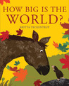How Big Is the World? How Big Is the World?