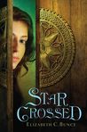 Star Crossed by Elizabeth C. Bunce