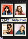A Little Friendly Advice A Little Friendly Advice