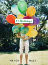 11 Birthdays by Wendy Mass 11 Birthdays by Wendy Mass