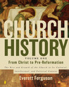 From Christ to Pre-Reformation: The Rise and Growth of the Church in Its Cultural, Intellectual, and Political Context (Church History #1)