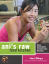 Ani's Raw Food Kitchen by Ani Phyo