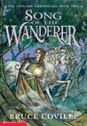 Song of the Wanderer by Bruce Coville Song of the Wanderer by Bruce Coville
