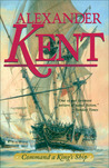 Command a King's Ship by Alexander Kent Command a King's Ship by Alexander Kent