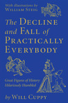 The Decline and Fall of Practically Everybody by Will Cuppy