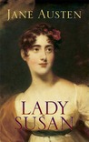 Lady Susan by Jane Austen Lady Susan by Jane Austen