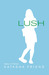 Lush (Paperback)