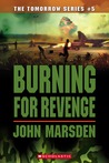 Burning For Revenge (Tomorrow, #5)