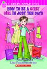 How to Be a Girly Girl in Just Ten Days by Lisa Papademetriou