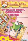 My Name Is Stilton, Geronimo Stilton (Geronimo Stilton 19)