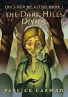 The Dark Hills Divide (The Land of Elyon #1) The Dark Hills Divide (The Land of Elyon #1)