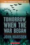 Tomorrow, When the War Began by John Marsden Tomorrow, When the War Began by John Marsden