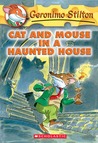 Cat and Mouse in a Haunted House (Geronimo Stilton, #3)
