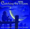 Catching The Moon Catching The Moon