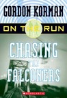 Chasing The Falconers by Gordon Korman Chasing The Falconers by Gordon Korman