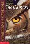 The Capture (Guardians of Ga'Hoole, #1) The Capture (Guardians of Ga'Hoole, #1)