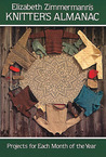 Elizabeth Zimmermann's Knitter's Almanac by Elizabeth Zimmermann Elizabeth Zimmermann's Knitter's Almanac by Elizabeth Zimmermann