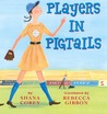 Players In Pigtails Players In Pigtails