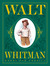 Walt Whitman: Words For Ame...