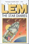 The Star Diaries: Further Reminiscences of Ijon Tichy The Star Diaries: Further Reminiscences of Ijon Tichy