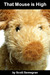 That Mouse Is High